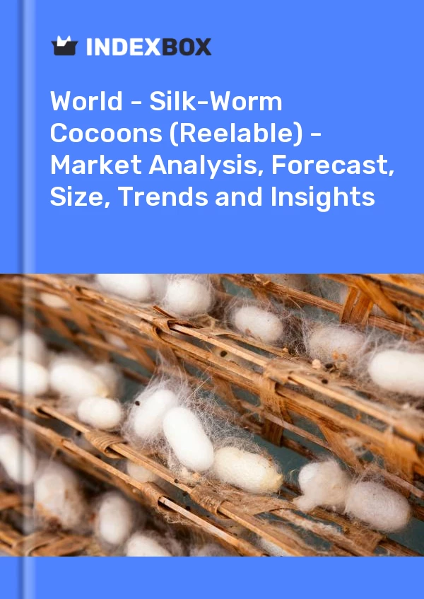 World - Silk-Worm Cocoons (Reelable) - Market Analysis, Forecast, Size, Trends and Insights